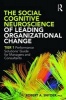 The Social Cognitive Neuroscience of Leading Organizational Change - Tier1 Performance Solutions' Guide for Managers and Consultants (Paperback) - Robert A Snyder Photo