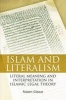 Islam and Literalism - Literal Meaning and Interpretation in Islamic Legal Theory (Paperback) - Robert Gleave Photo