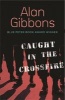 Caught in the Crossfire (Paperback) - Alan Gibbons Photo