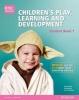 BTEC Level 3 National Children's Play, Learning & Development Student Book 1 (Early Years Educator) - Revised for the Early Years Educator Criteria (Paperback) - Brenda Baker Photo