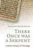 There Once Was a Serpent - A History of Theology in Limericks (Paperback) - Richard Kieckhefer Photo