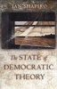 The State of Democratic Theory (Paperback) - Ian Shapiro Photo