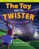 Toy and the Twister (Hardcover) - Gillian King Cargile Photo