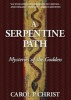 A Serpentine Path - Mysteries of the Goddess (Paperback) - Carol P Christ Photo