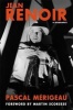 Jean Renoir - A Biography (Paperback) - Pascal Merigeau Photo