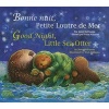 Good Night, Little Sea Otter (French/English) (English, French, Paperback) - Janet Halfmann Photo