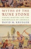 Myths of the Rune Stone - Viking Martyrs and the Birthplace of America (Paperback) - David M Krueger Photo