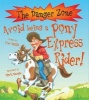 Avoid Being a Pony Express Rider! (Paperback) - Tom Ratliff Photo