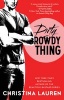 Dirty Rowdy Thing (Paperback) - Christina Lauren Photo