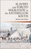 Slavery and Forced Migration in the Antebellum South (Paperback) - Damian Alan Pargas Photo