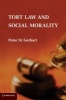 Tort Law and Social Morality (Hardcover, New) - Peter M Gerhart Photo