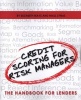 Credit Scoring for Risk Managers - The Handbook for Lenders (Paperback) - Elizabeth Mays Photo