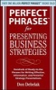 Perfect Phrases for Presenting Business Strategies (Paperback) - Don Debelak Photo