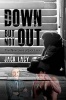 Down but Not Out - The Nine Lives of  (Paperback) - Jack Lacy Photo