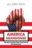 America Abandoned - The Secret Velvet Coup That Cost Us Our Democracy (Paperback) - Jill Cody Photo