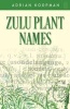 Zulu Plant Names (Paperback) - Adrian Koopman Photo