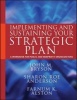 Implementing and Sustaining Your Strategic Plan - A Workbook for Public and Nonprofit Organizations (Paperback) - John M Bryson Photo