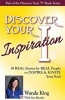 Discover Your Inspiration  Edition - Real Stories by Real People to Inspire and Ignite Your Soul (Paperback) - Wanda King Photo