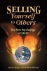 Selling Yourself to Others - The New Psychology of Sales (Hardcover) - Kevin Hogan Photo