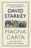 Magna Carta - The True Story Behind the Charter (Paperback) - David Starkey Photo