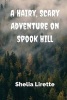 A Hairy, Scary Adventure on Spook Hill - With the Spook Hill Club (Paperback) - Shelia Lirette Photo