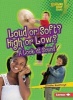 Loud or Soft? High or Low? - A Look at Sound (Paperback) - Jennifer Boothroyd Photo