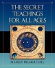 The Secret Teachings for All Ages (Paperback) - Manley Palmer Hall Photo