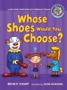 Whose Shoes Would You Choose? - A Long Vowel Sounds Book with Consonant Digraphs (Paperback) - Brian P Cleary Photo