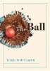 The Ball (Hardcover) - Todd Whitaker Photo