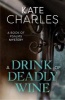 A Drink of Deadly Wine (Paperback) - Kate Charles Photo