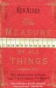 The Measure of All Things - The Seven-Year-Odyssey That Transformed The World (Paperback, New ed) - Ken Alder Photo