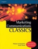 Marketing Communications Classics - An International Collection of Classic and Contemporary Papers (Paperback) - David Arnott Photo