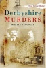 Derbyshire Murders (Paperback) - Martin Baggoley Photo