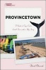 Provincetown - A Guide to Cape Cod's Small Town With a Big Story (Paperback) - David Olearcek Photo