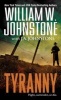 Tyranny (Paperback) - William W Johnstone Photo