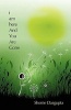 I Am Here and You Are Gone (Paperback) - Shome Dasgupta Photo