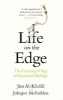 Life on the Edge - The Coming of Age of Quantum Biology (Paperback) - Jim Al Khalili Photo