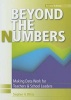 Beyond the Numbers - Making Data Work for Teachers and School Leaders (Paperback, 2nd) - Stephen H White Photo