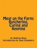 Meat on the Farm - Butchering, Curing and Keeping (Paperback) - Andrew Boss Photo