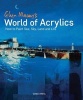 's World of Acrylics - How to Paint Sea, Sky, Land and Life (Paperback) - Glyn Macey Photo