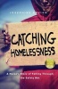 Catching Homelessness - A Nurse's Story of Falling Through the Safety Net (Paperback) - Josephine Ensign Photo