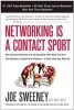 Networking is a Contact Sport - How Staying Connected and Serving Others Will Help You Grow Your Business, Expand Your Influence -- Or Even Land Your Next Job (Paperback) - Joe Sweeney Photo