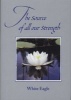 The Source of All Our Strength (Hardcover, New edition) - White Eagle Photo