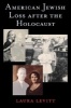 American Jewish Loss After the Holocaust (Hardcover) - Laura Levitt Photo