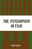 The Psychopath in Film (Paperback) - Wayne Wilson Photo