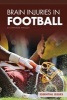 Brain Injuries in Football (Hardcover) - Stephanie Watson Photo