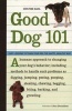 Good Dog 101 - Easy Lessons to Train Your Dog the Happy, Healthy Way (Paperback) - Christine Dahl Photo