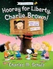 Hooray for Liberty, Charlie Brown! (Hardcover) - Tracy Stratford Photo