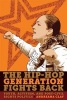 The Hip-Hop Generation Fights Back - Youth, Activism and Post-Civil Rights Politics (Paperback) - Andreana Clay Photo