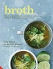 Broth - Nature's Cure-All for Health and Nutrition, with Delicious Recipes for Broths, Soups, Stews and Risottos (Paperback) - Vicki Edgson Photo